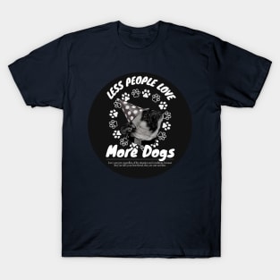 Doggy is love in my life T-Shirt